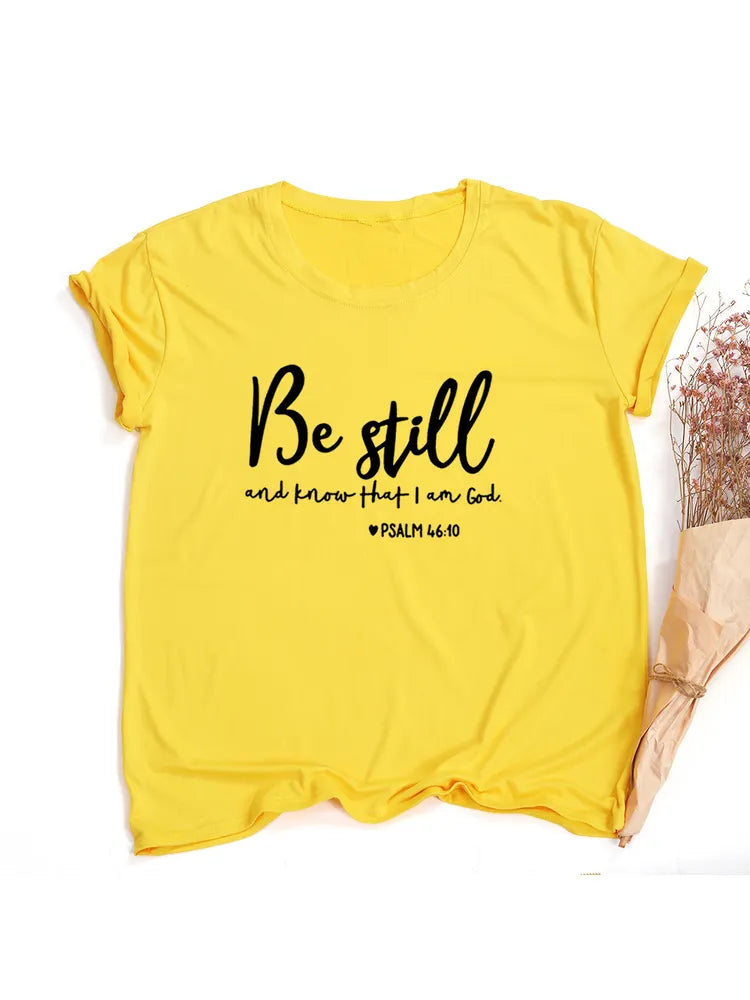 Be Still and Know That I Am God Slogan T-shirt Women Religious Christian T Shirts Casual Summer Faith Jesus Bible Verse Tee Tops